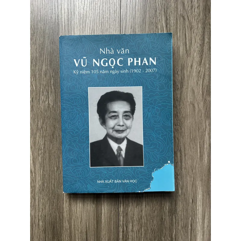 Nhà văn Vũ Ngọc Phan (sách kỷ niệm 105 năm ngày sinh) kèm chữ ký tặng 719232