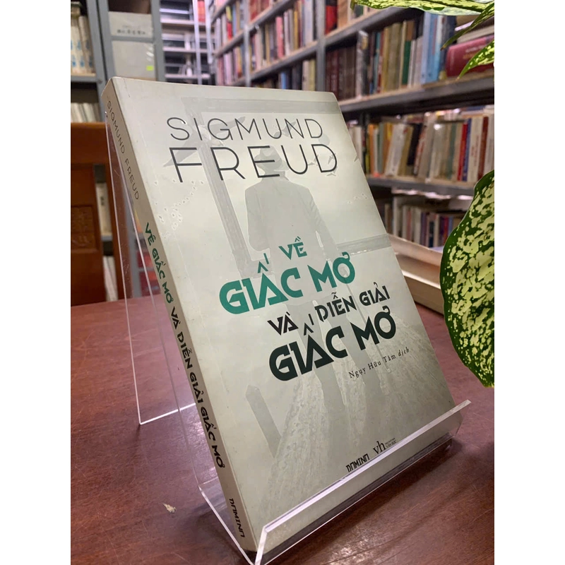 VỀ GIẤC MƠ VÀ DIỄN GIẢI GIẤC MƠ - SIGMUND FREUD 526359