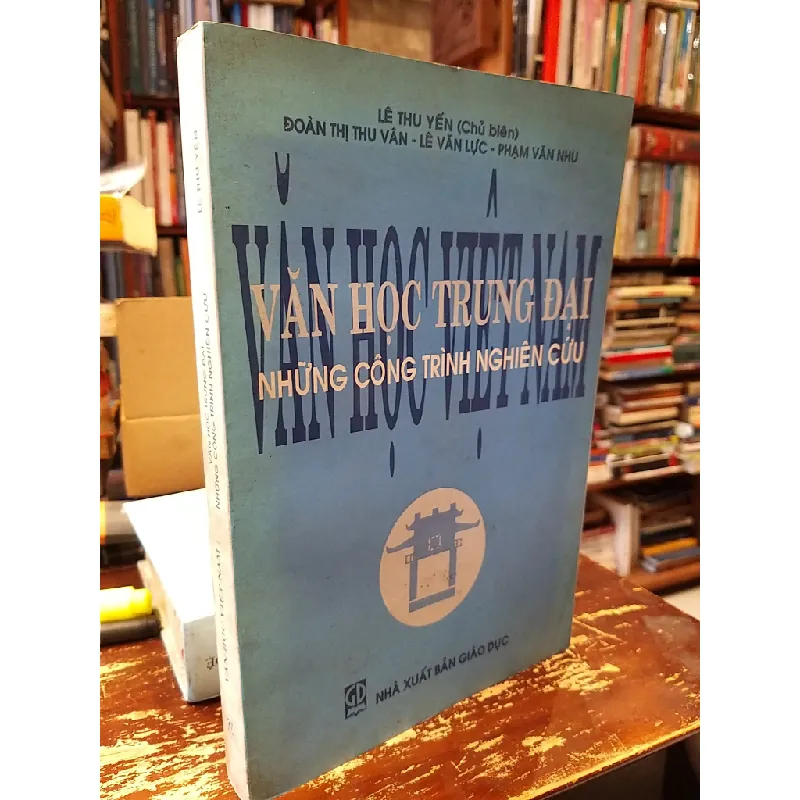 Văn học Việt Nam: Văn học Trung Đại những công trình nghiên cứu - Lê Thu Yến chủ biên 719699