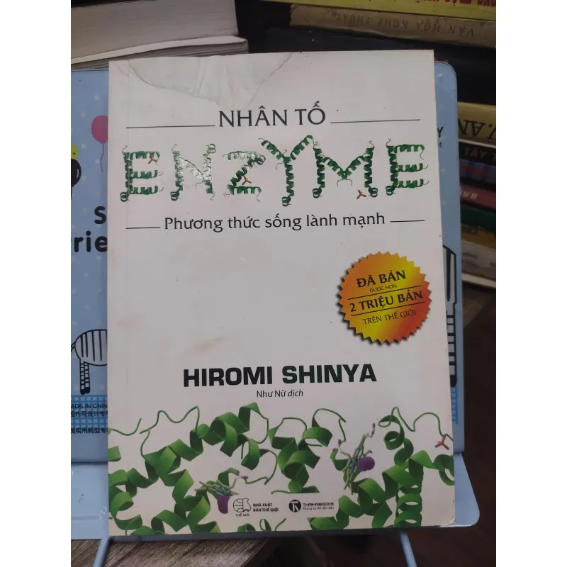 Sách: Nhân tố Enzyme – Phương thức sống lành mạnh - Tác giả: Hiromi Shinya 600120
