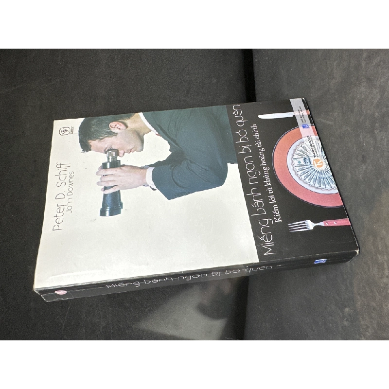 [Phiên Chợ Sách Cũ] Miếng Bánh Ngon Bị Bỏ Quên, 2009 - Peter D. Schiff, John Downes H1604-SBM-2 1028750