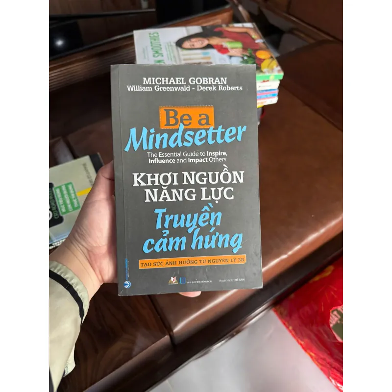 BE A MINDSETTER – KHƠI NGUỒN NĂNG LỰC TRUYỀN CẢM HỨNG- K4 1023039