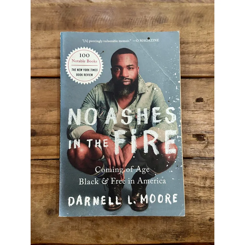 No Ashes in the Fire: Coming of Age Black and Free in America - Darnell L. Moore 734773