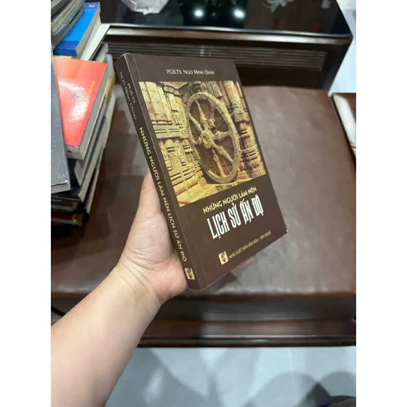 NHỮNG NGƯỜI LÀM NÊN LỊCH SỬ ẤN ĐỘ – PGS.TS NGÔ MINH OANH- K5 1031110