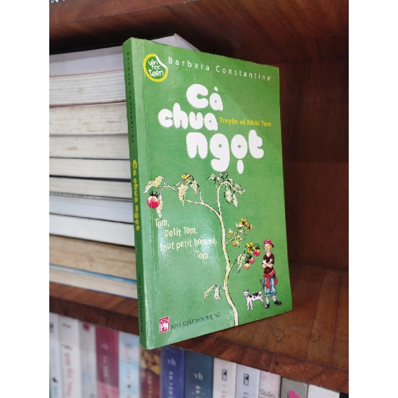 Truyện Về Nhóc Tom - Cà Chua Ngọt - Barbara Constantine 121079