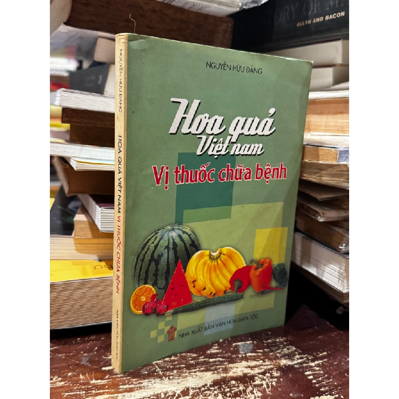 Hoa quả Việt Nam vị thuốc chữa bệnh - Nguyễn Hữu Đảng 379021