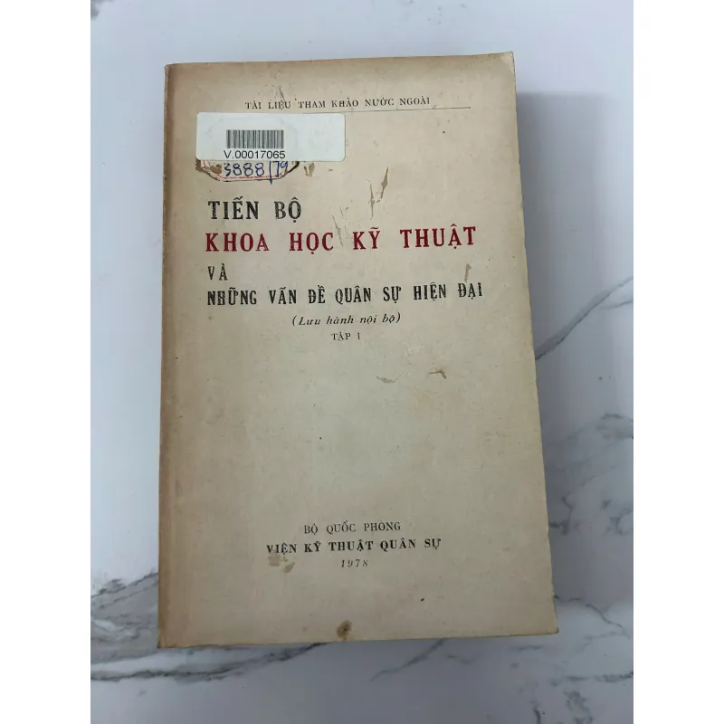Tiến bộ khoa học kỹ thuật và những vấn đề quân sự hiện đại (Tập I) – Viện Kỹ thuật Quân sự 758274