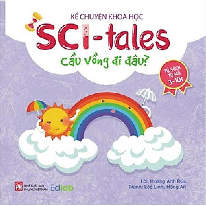 Kể chuyện khoa học - SCI Tales - Cầu vồng đi đâu? (TB-2023) - Hoàng Anh Đức 520252