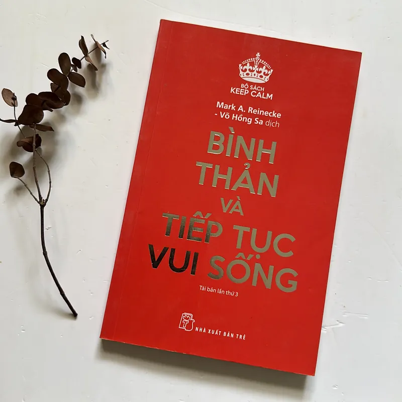 Bán sách cũ - Bình thản và tiếp tục sống (bộ sách Keep Calm) - Mark A. Reinecke 576568