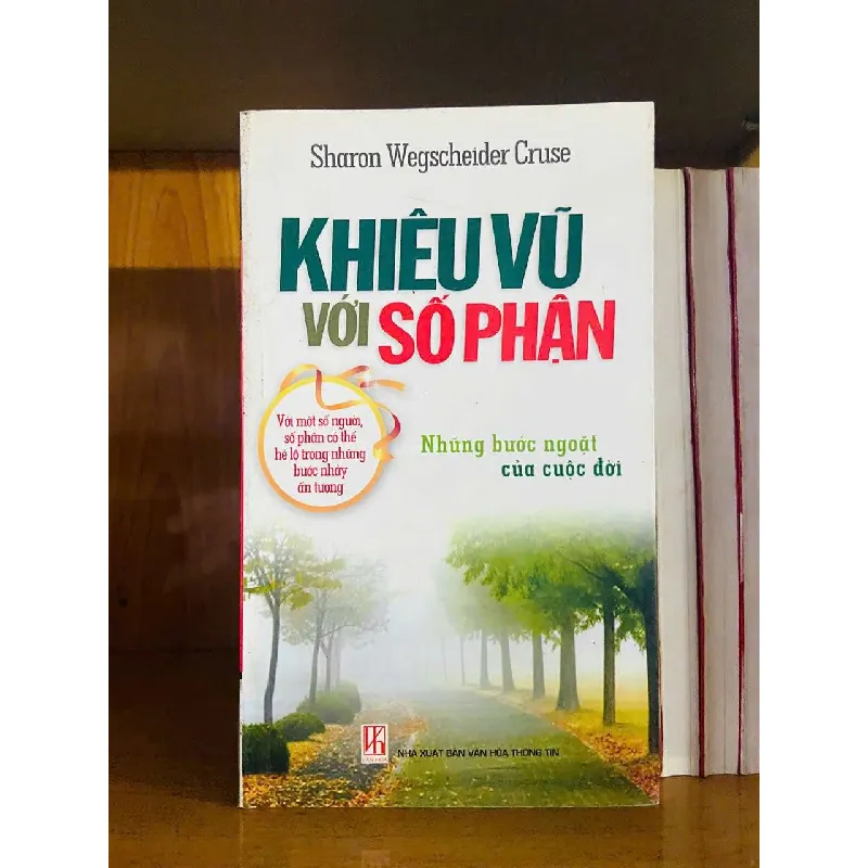 Khiêu vũ với Số phận - Sharon Wegscheider Cruse KHOA HỌC ĐỜI SỐNG VAVO0810 595151