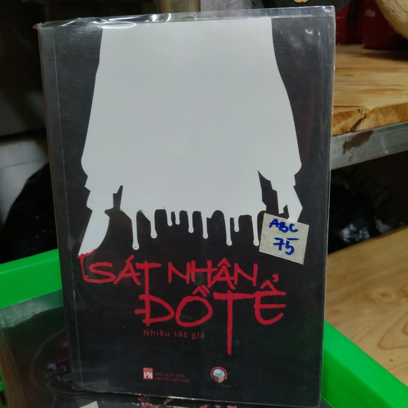 Sát nhân đồ tể - Nhiều tác giả (trinh thám, kinh dị Việt) 453608
