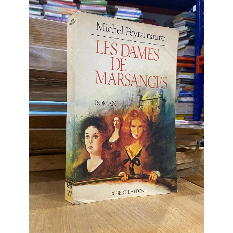 Les dames de Marsanges - Michel Peyramaure 528839