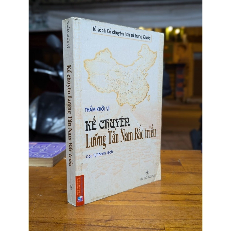 KỂ CHUYỆN LƯỠNG TẤN NAM BẮC TRIỀU - THẨM KHỞI VĨ ( CAO TỰ THANH DỊCH ) 279363