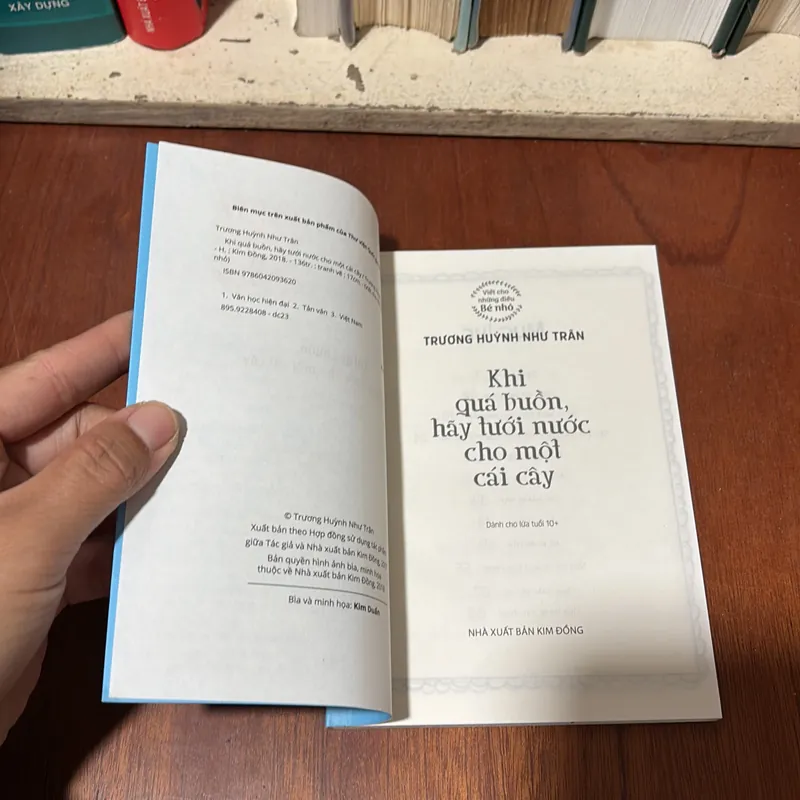 Sách Thiếu Nhi: Khi Quá Buồn Hãy Tưới Nước Cho Một Cái Cây - Trương Huỳnh Như Trân - 2018 711391