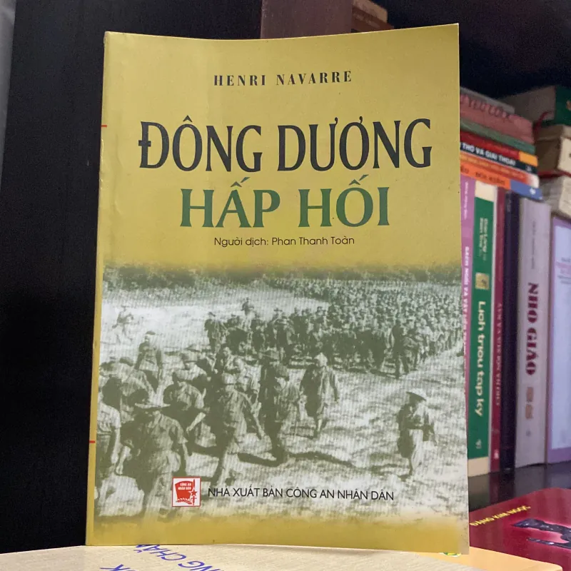 ĐÔNG DƯƠNG HẤP HỐI (Hồi ký của HENRI NAVARRE) 1020073