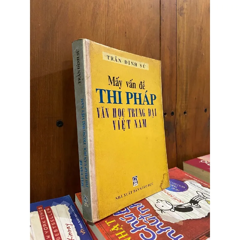 MẤY VẤN ĐỀ THI PHÁP VĂN HỌC TRUNG ĐẠI VIỆT NAM - TRẦN ĐÌNH SỬ 309226