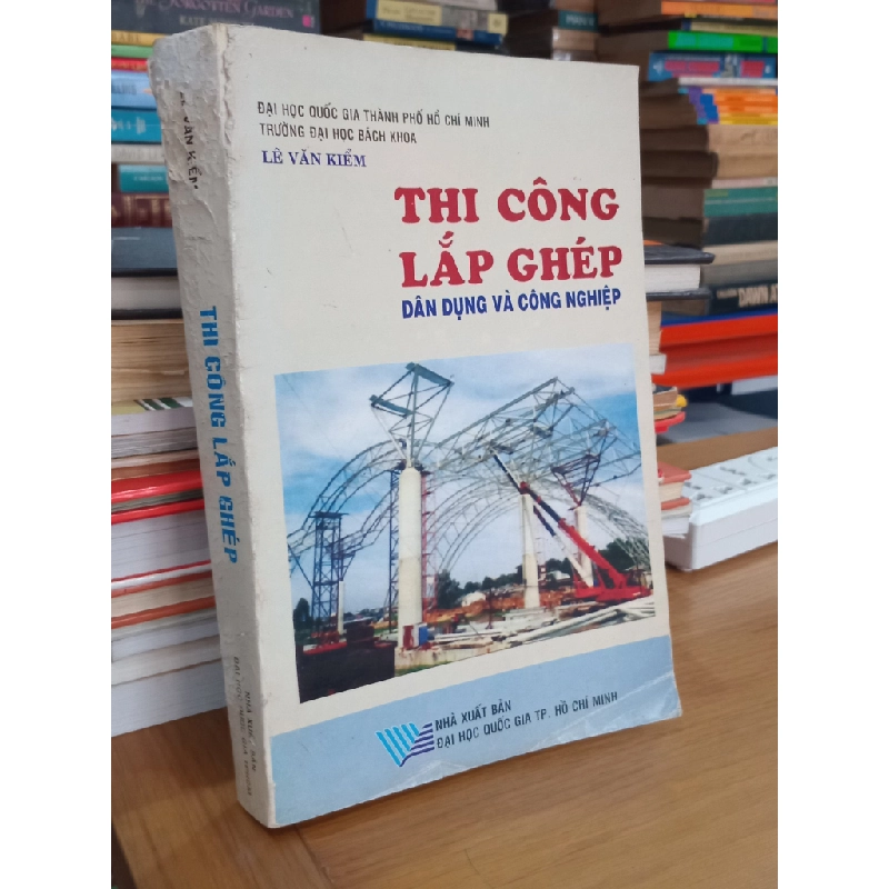 Thi công lắp ghép dân dụng và công nghiệp - Lê Văn Kiểm 552125