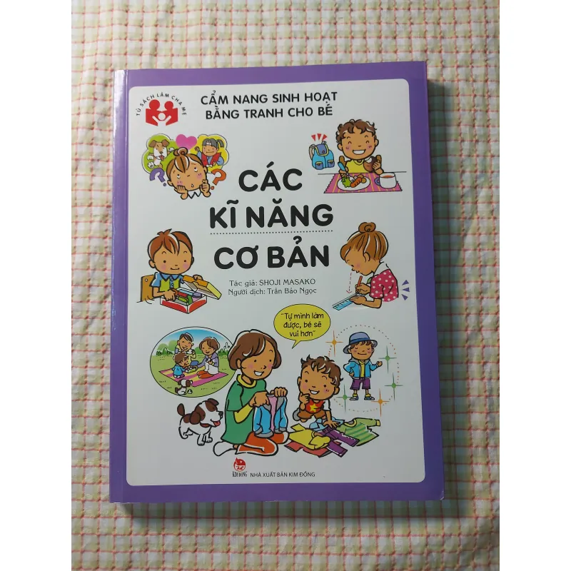 CÁC KĨ NĂNG CƠ BẢN - CẨM NANG SINH HOẠT BẰNG TRANH CHO BÉ 713722