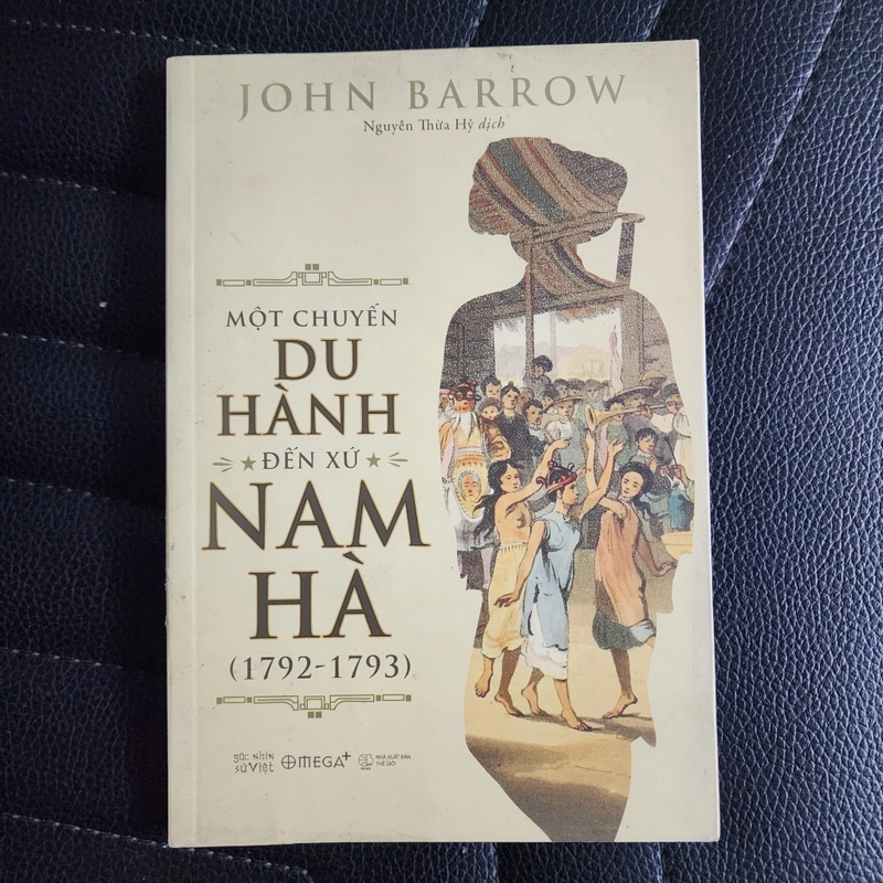 Một chuyến du hành đến xứ Nam Hà 1792-1793 | John Barrow 476014