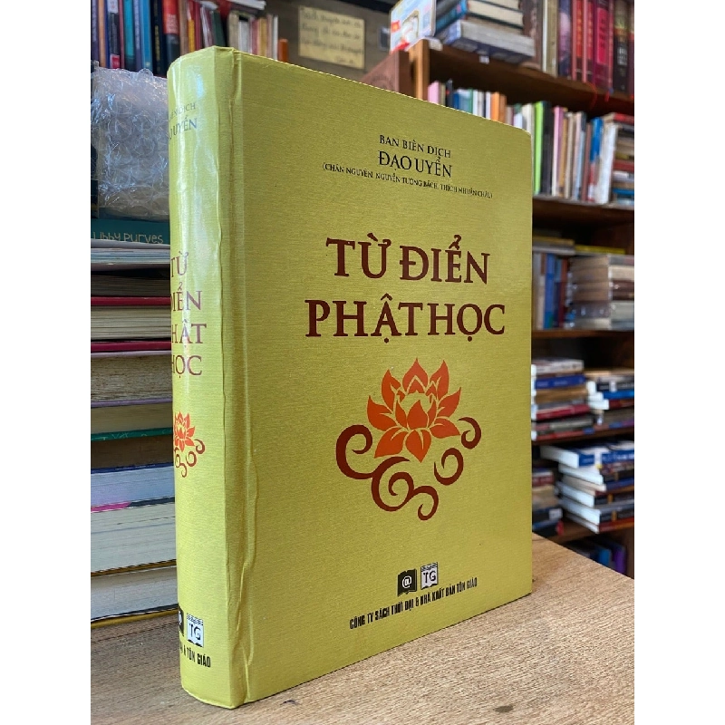 Từ điển Phật Học - Ban biên dịch Đạo Uyển 1001802