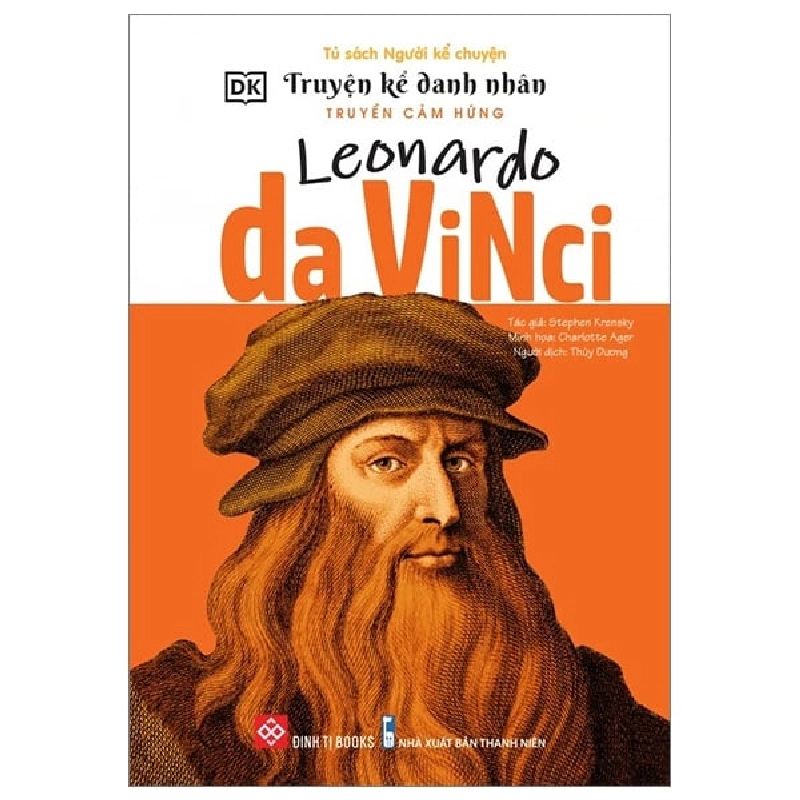 Truyện Kể Danh Nhân Truyền Cảm Hứng - Leonardo Da Vinci - DK, Stephen Krensky, Charlotte Ager ASB.PO Oreka-Blogmeo120125 373515