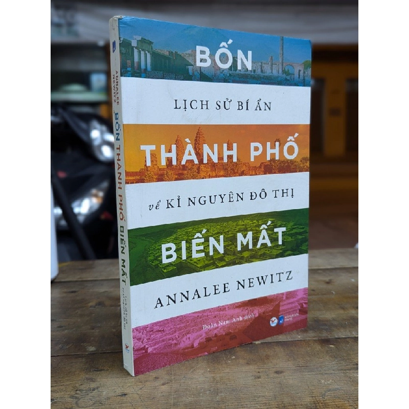 Bốn lịch sử bí ẩn thành phố về kỉ nguyên đô thị biến mất - Annalee Newitz 291745