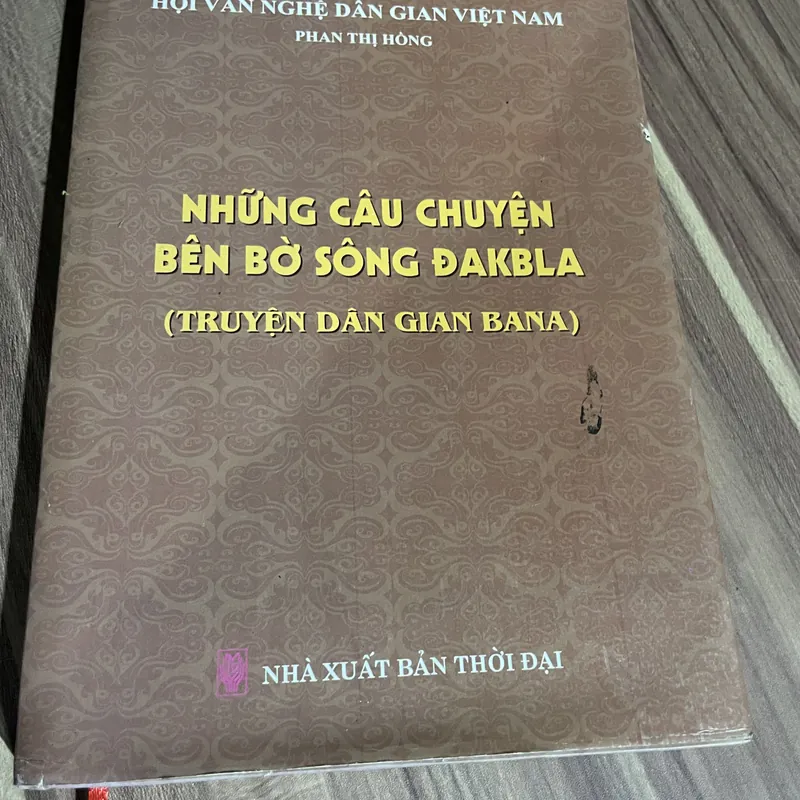 NHỮNG CÂU CHUYỆN BÊN BỜ SÔNG ĐAKBLA (TRUYỆN DÂN GIAN BANA) 707924