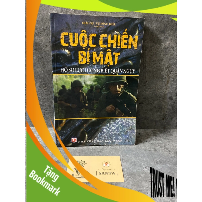 (TẶNG BOOKMARK) Cuộc chiến bí mật: hồ sơ lực lượng biệt quân Nguỵ- Gs Vũ Đình Hiếu lược dịch Sách lịch sử - triết học RBK0302 942182