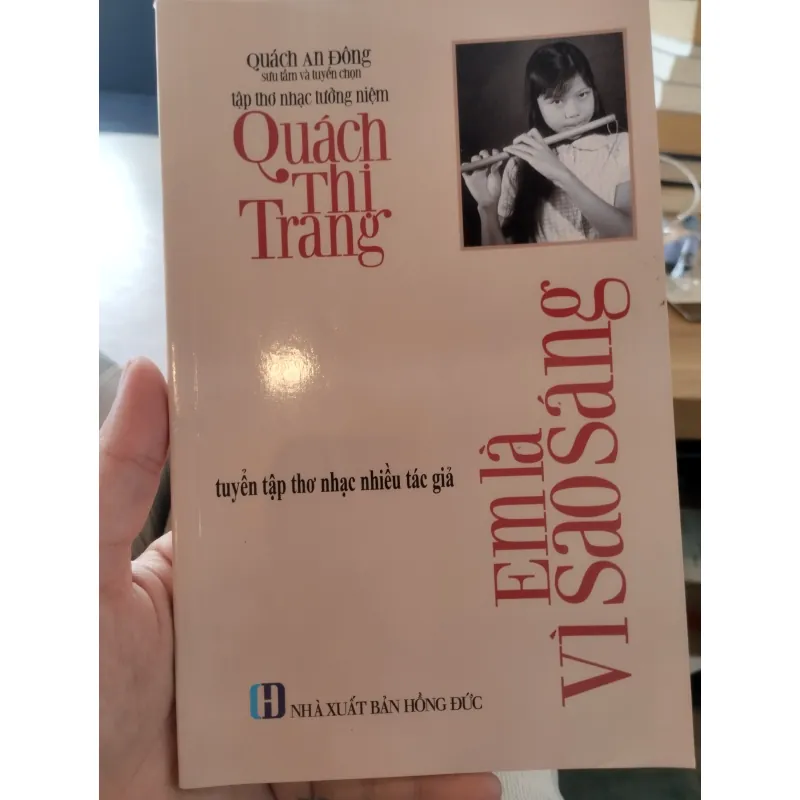 cuốn sách tập thơ nhạc tưởng niệm nữ sinh Quách Thị Trang.
Tên sách: Em là vì sao sáng  997460