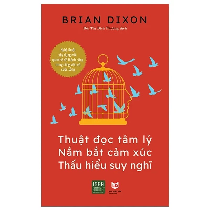 Thuật Đọc Tâm Lý, Nắm Bắt Cảm Xúc, Thấu Hiểu Suy Nghĩ - Brian Dixon 192632