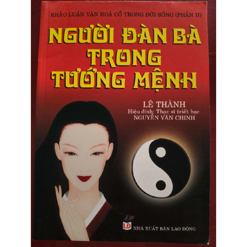 NGƯỜI ĐÀN BÀ TRONG TƯỚNG MỆNH - LÊ THÀNH - 2009 - 319 trang TÂM LINH - TÔN GIÁO - THIỀN ANTQ0709 550198
