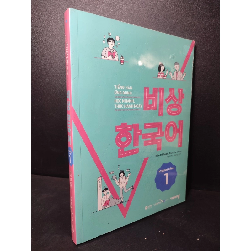 Tiếng hàn ứng dụng: Học nhanh thực hanh ngay (trung cấp 1) Kim Mi Sook, Park So Yeon mới 100% HCM2301 học tiếng hàn 913225