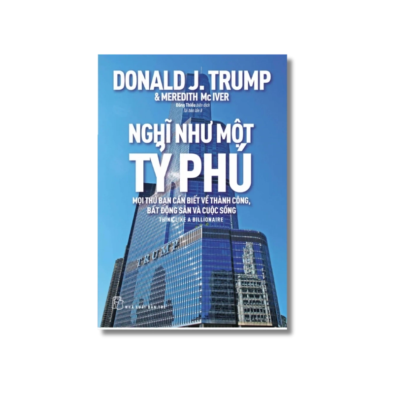Nghĩ như một tỷ phú - Donald J.Trump ; Meredith McIver 721796