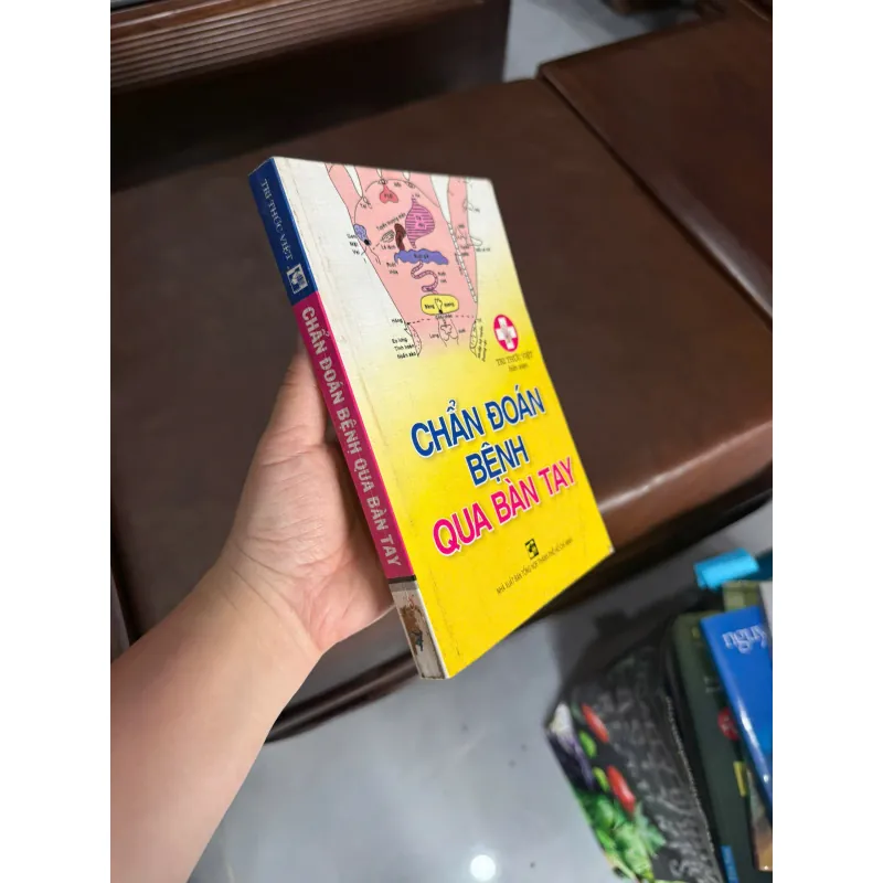 Chẩn Đoán Bệnh Qua Bàn Tay – Tri Thức Việt biên soạn- K5 1044367