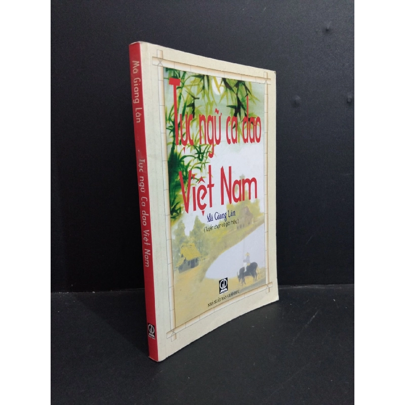 Tục ngữ ca dao Việt Nam mới 80% bẩn bìa, ố nhẹ, có chữ viết trang đầu 2007 HCM1712 Mã Giang Lân VĂN HỌC 918840