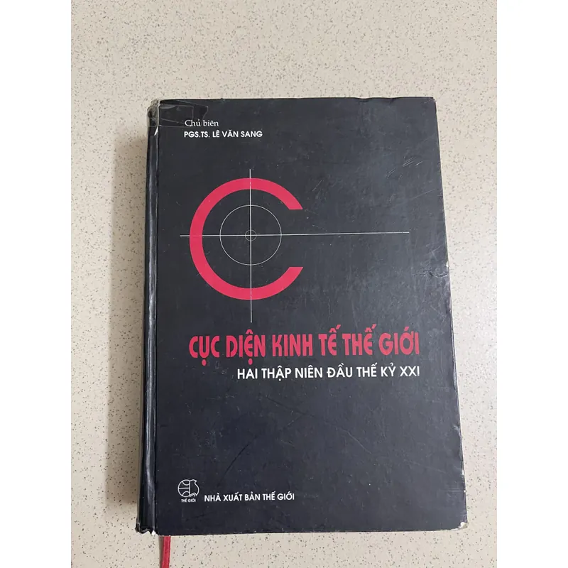 Cục Diện Kinh Tế Thế Giới Hai Thập Niên Đầu Thế Kỷ XXI – PGS.TS Lê Văn Sang 604926