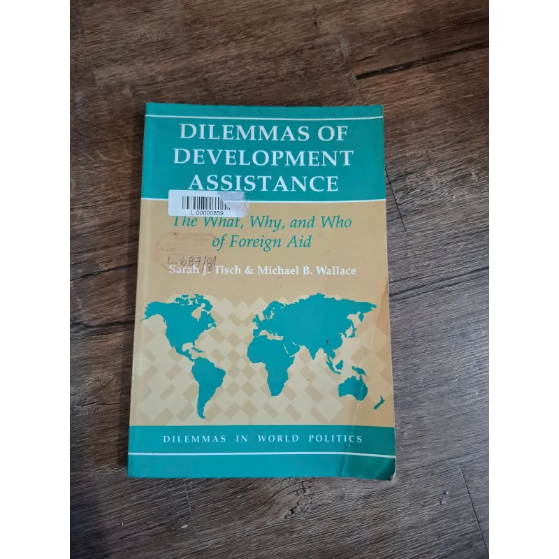 Dilemmas of Development Assistance - Sarah J. Tisch & Michael B. Wallace 714814