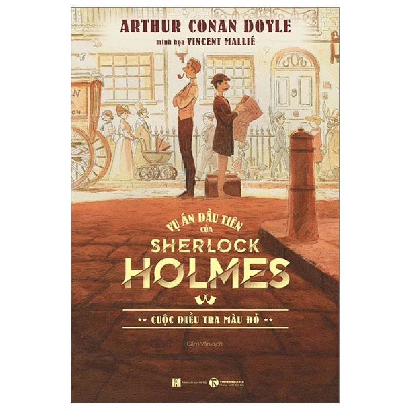 Vụ Án Đầu Tiên Của Sherlock Holmes: Cuộc Điều Tra Màu Đỏ - Arthur Conan Doyle, Vincent Mallié (Mới 100%) Truyện trinh thám, kiếm hiệp, Thái Hà Books - SÁCH ĐẠI HỌC 492377
