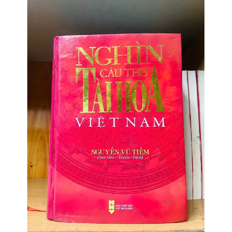Nghìn câu thơ Tài Hoa Việt Nam / Nguyễn Vũ Tiềm VĂN HỌC VAVO2012-110 921321