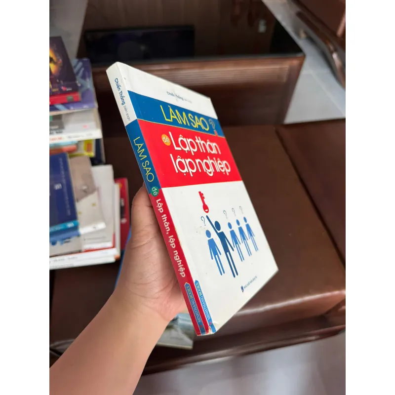 LÀM SAO ĐỂ LẬP THÂN LẬP NGHIỆP – Chiến Thắng (biên soạn) - K3 1006633
