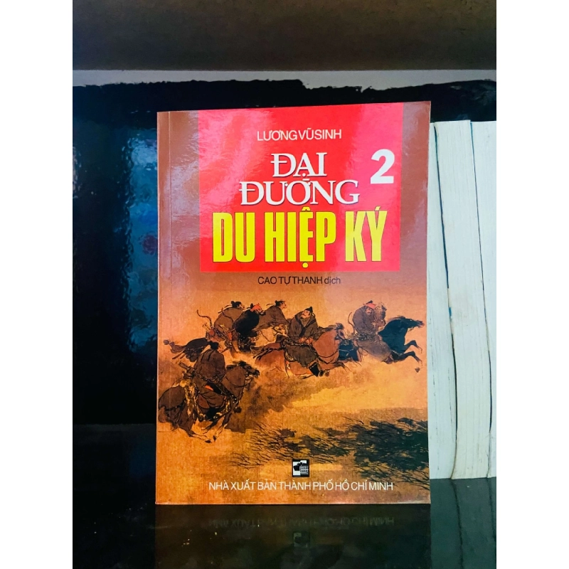 Đại Đường Du Hiệp Ký (2 tập) - Lương Vũ Sinh VĂN HỌC VAVO0810 920296