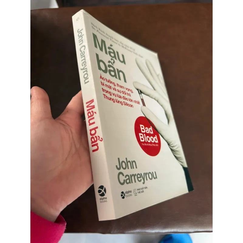 Máu Bẩn (Bad Blood) – John Carreyrou | Sách Kinh Doanh Bestseller 974111