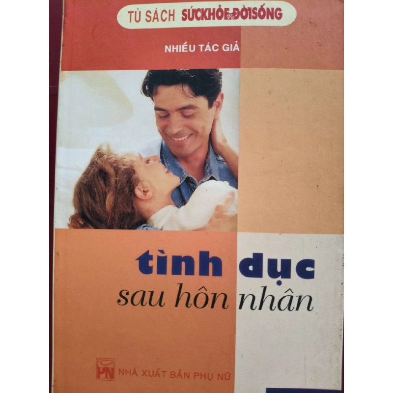 TÌNH DỤC SAU HÔN NHÂN - 2006 - 177 trang SỨC KHỎE - THỂ THAO ANTQ0709 925014