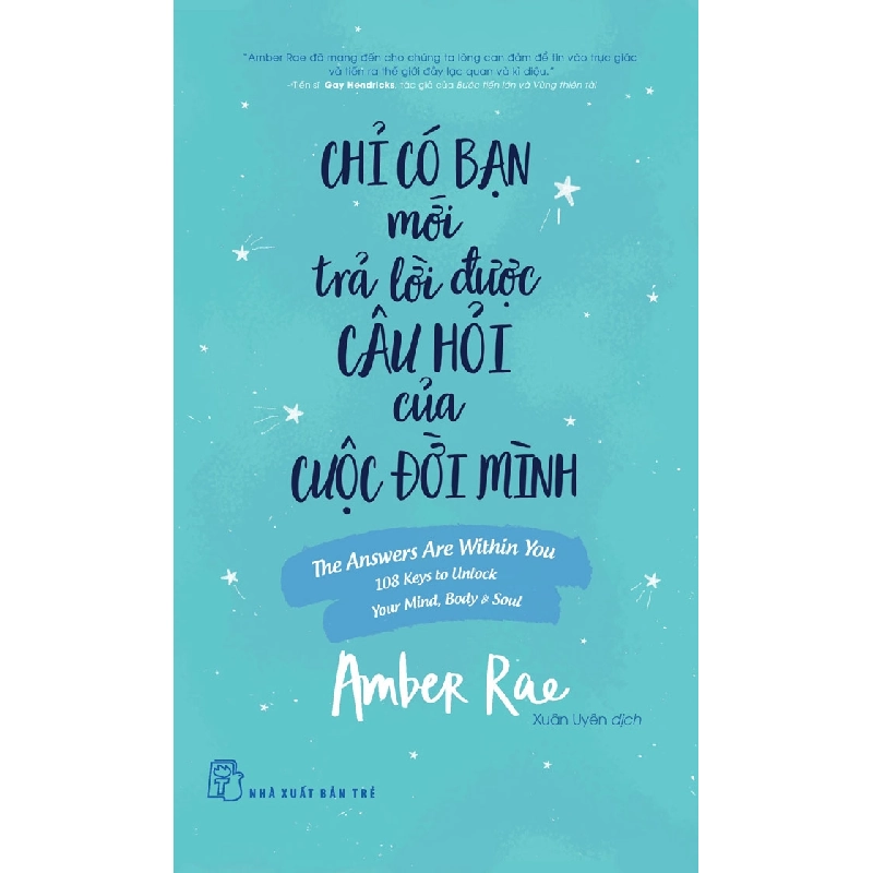 Chỉ có bạn mới trả lời được câu hỏi của cuộc đời mình - Amber Rae - 2023 - kỹ năng quản lý, Kỹ năng sống, NXB Trẻ 777386