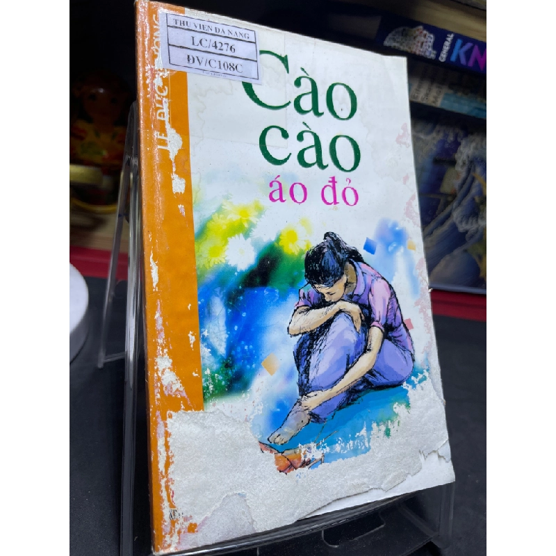 Cào cào áo đỏ 2006 mới 60% ố bẩn nhẹ rách bìa cong ẩm nhẹ Lê Đức Dương HPB0906 SÁCH VĂN HỌC 163358