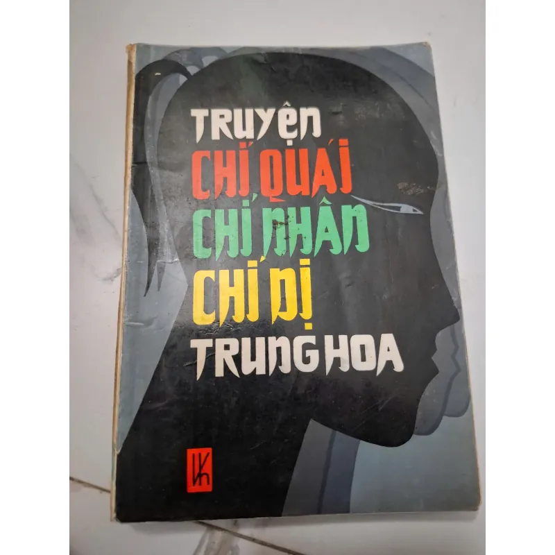 Truyện Chí Quái, Chí Nhân, Chí Dị Trung Hoa - (Tuyển tập) - Tuyển tập (Truyện cổ / Kỳ ảo) 622529