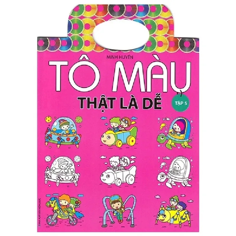 Tô Màu Thật Là Dễ - Tập 5 - Minh Huyền 402309