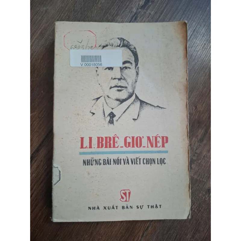 NHỮNG BÀI NÓI VÀ VIẾT CHỌN LỌC - L. I. Bre-giơ-nép (L.I. Brezhnev) - Chính trị/Lý luận 717252
