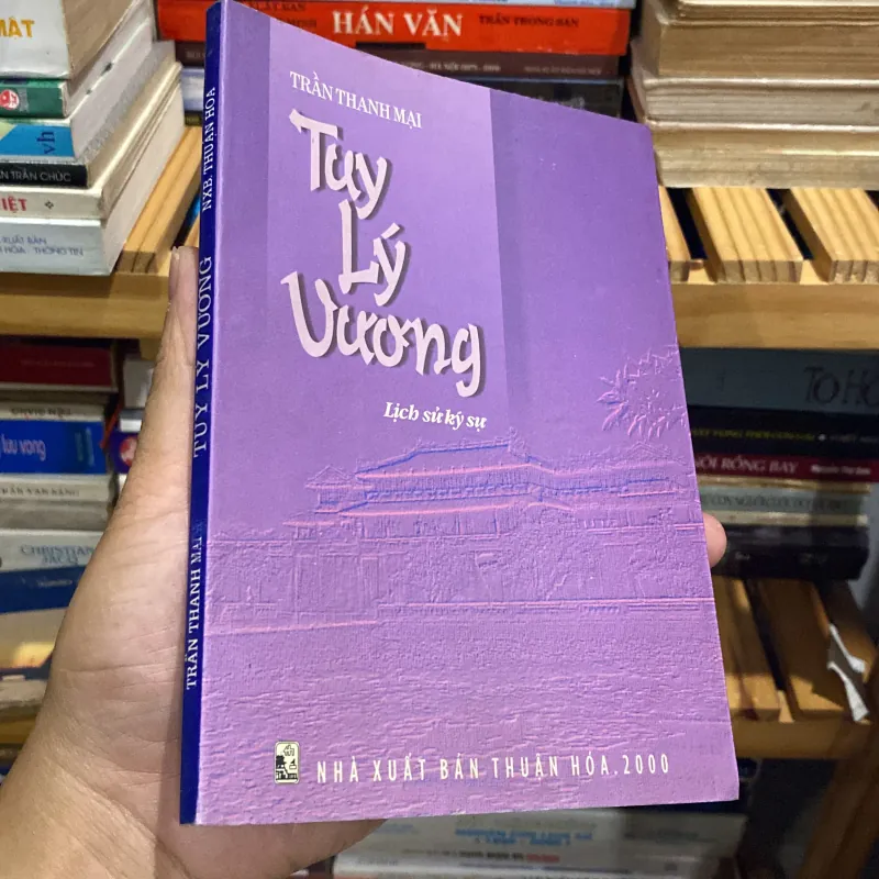 TUY LÝ VƯƠNG, LỊCH SỬ KÝ SỰ (XB 2000) 995889