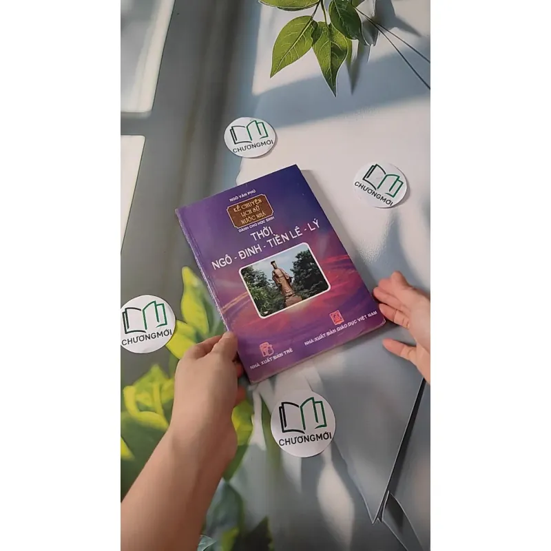  Kể chuyện lịch sử nước nhà: Thời Ngô - Đinh - Tiền Lê - Lý - Ngô Văn Phú 970235